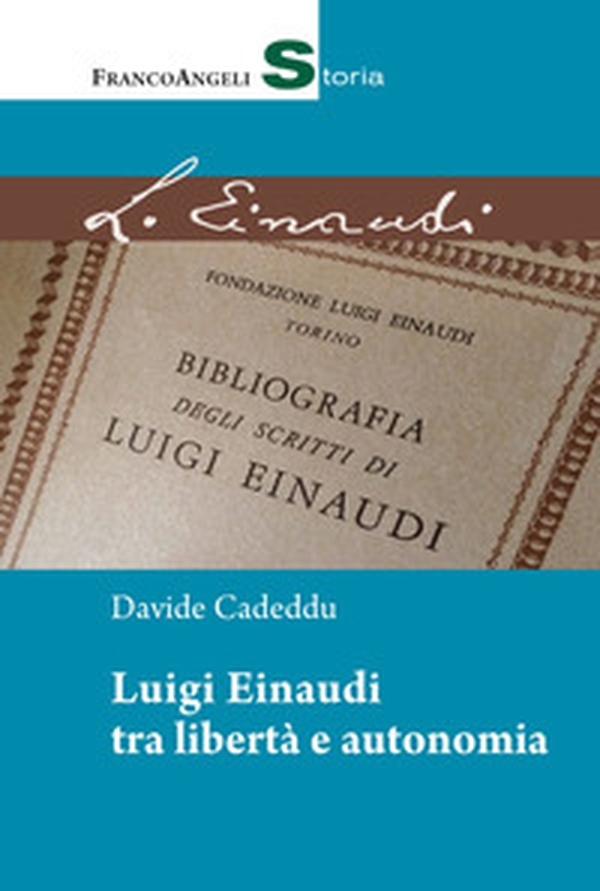 Luigi Einaudi tra libertà e autonomia - Librerie.coop Luigi Einaudi tra libertà e autonomia - Librerie.coop