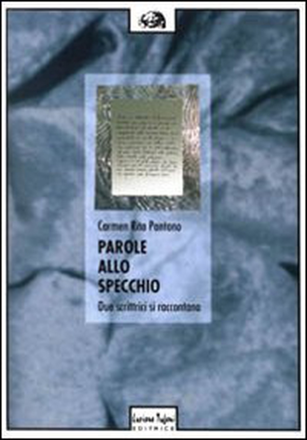 Parole allo specchio. Due scrittrici si raccontano: Gabriella Imperatori e Marinella Fiume - Librerie.coop Parole allo specchio. Due scrittrici si raccontano: Gabriella Imperatori e Marinella Fiume - Librerie.coop