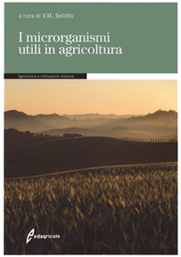 I microrganismi utili in agricoltura - Librerie.coop I microrganismi utili in agricoltura - Librerie.coop