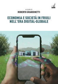 Economia e società in Friuli nell'era digital-globale - Librerie.coop