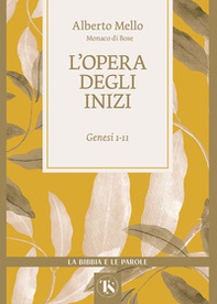 L'opera degli inizi. Genesi 1-11 - Librerie.coop