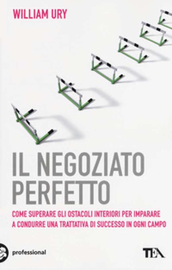 Il negoziato perfetto. L'arte della trattativa e della mediazione per ottenere ciò che si vuole, nel lavoro e nella vita - Librerie.coop Il negoziato perfetto. L'arte della trattativa e della mediazione per ottenere ciò che si vuole, nel lavoro e nella vita - Librerie.coop