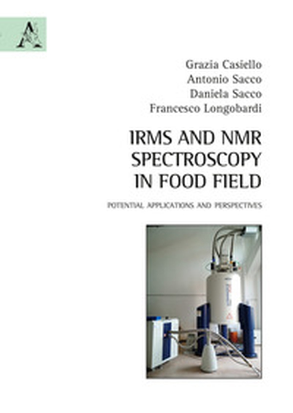 IRMS and NMR spectroscopy in food field. Potential applications and perspectives - Librerie.coop IRMS and NMR spectroscopy in food field. Potential applications and perspectives - Librerie.coop