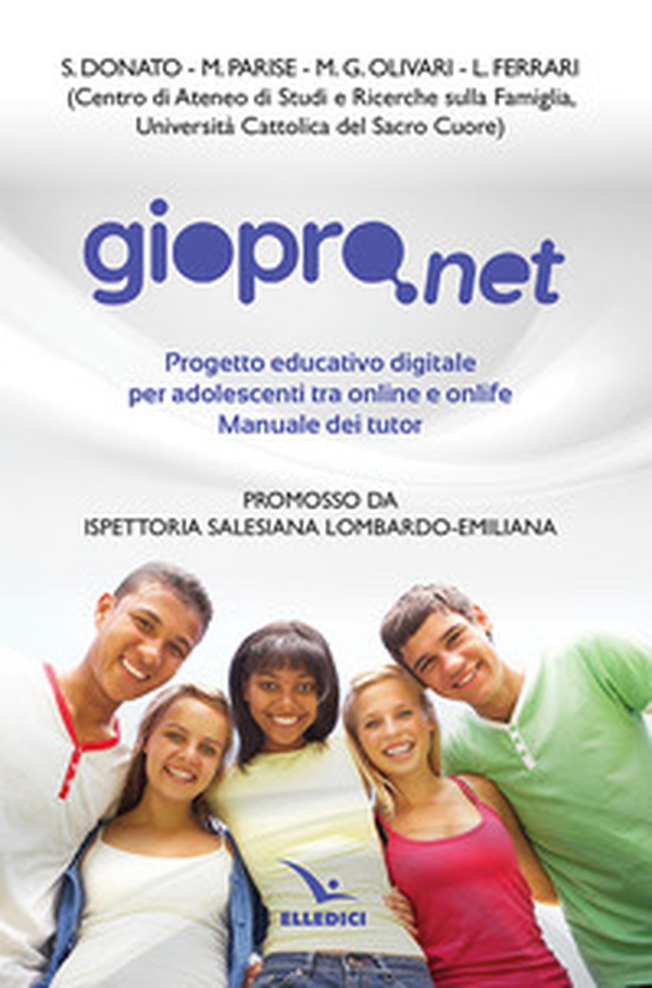 Giopro.net. Prgetto educativo digitale per adolescenti tra online e offline. Manuale dei tutor - Librerie.coop Giopro.net. Prgetto educativo digitale per adolescenti tra online e offline. Manuale dei tutor - Librerie.coop