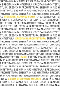 Eredità in Architettura. Atelier(s) Alfonso Femia. Park. Ediz. italiana e inglese - Librerie.coop