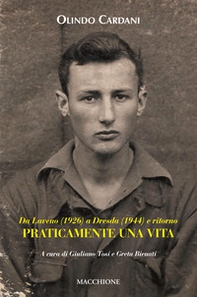 Da Laveno (1926) a Dresda (1944) e ritorno. Praticamente una vita - Librerie.coop Da Laveno (1926) a Dresda (1944) e ritorno. Praticamente una vita - Librerie.coop