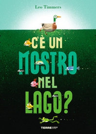 C'è un mostro nel lago? - Librerie.coop C'è un mostro nel lago? - Librerie.coop