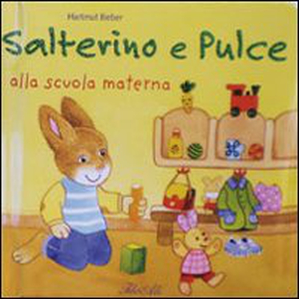 Salterino e Pulce alla scuola materna - Librerie.coop Salterino e Pulce alla scuola materna - Librerie.coop