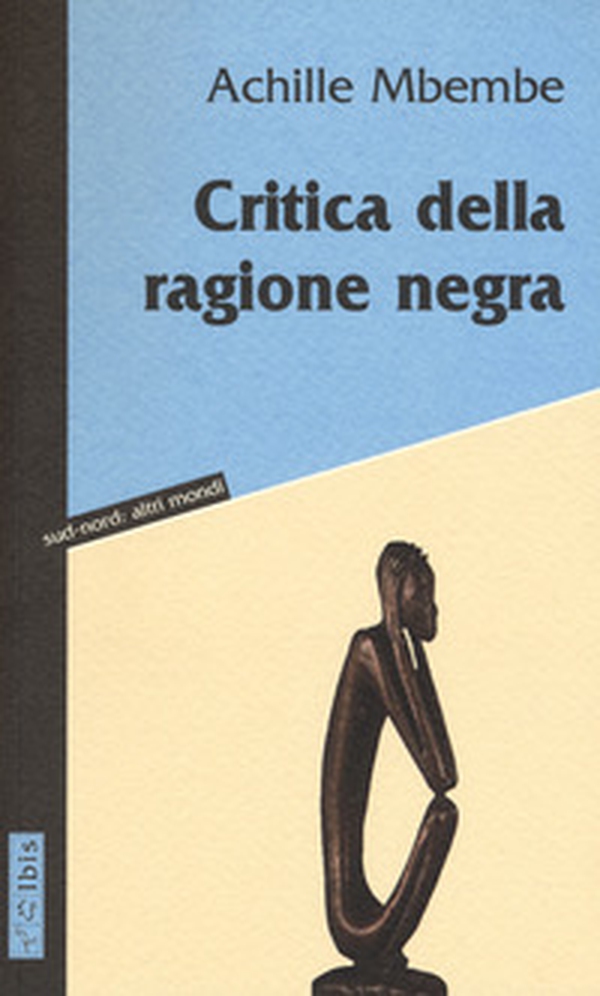 Critica della ragione negra - Librerie.coop Critica della ragione negra - Librerie.coop