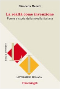 La realtà come invenzione. Forme e storia della novella italiana - Librerie.coop La realtà come invenzione. Forme e storia della novella italiana - Librerie.coop