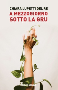 A mezzogiorno sotto la gru - Librerie.coop