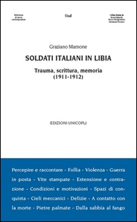 Soldati italiani in Libia. Trauma, scrittura, memoria (1911-1912) - Librerie.coop