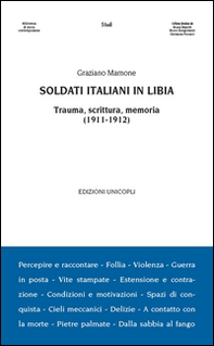 Soldati italiani in Libia. Trauma, scrittura, memoria (1911-1912) - Librerie.coop