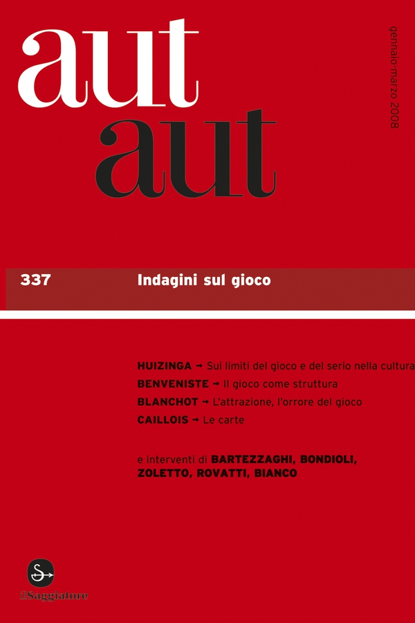 Aut aut 337 - Indagini sul gioco - Librerie.coop Aut aut 337 - Indagini sul gioco - Librerie.coop