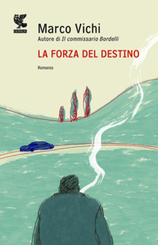 La forza del destino. Un'indagine del commissario Bordelli - Librerie.coop La forza del destino. Un'indagine del commissario Bordelli - Librerie.coop