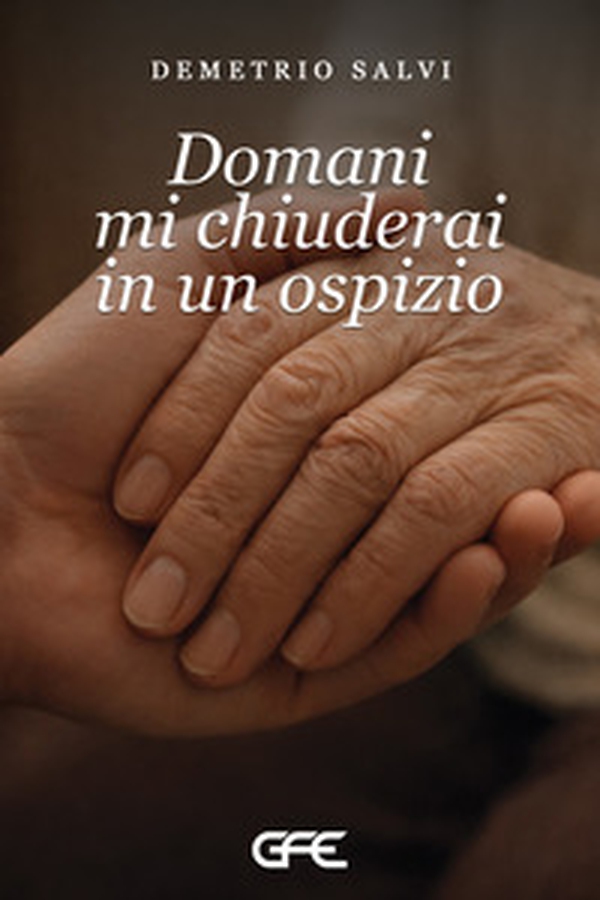 Domani mi chiuderai in un ospizio - Librerie.coop