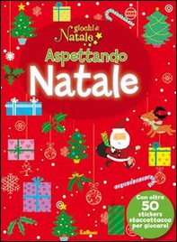 Aspettando Natale. Giochi di Natale. Con adesivi - Librerie.coop