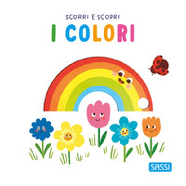 I colori. Scorri e scopri - Librerie.coop