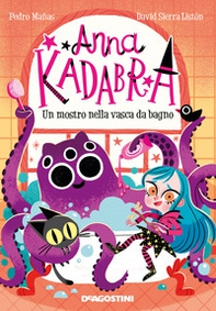 Un mostro nella vasca da bagno. Anna Kadabra - Librerie.coop