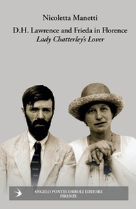 D.H. Lawrence and Frieda in Florence. Lady Chatterley's Lover - Librerie.coop