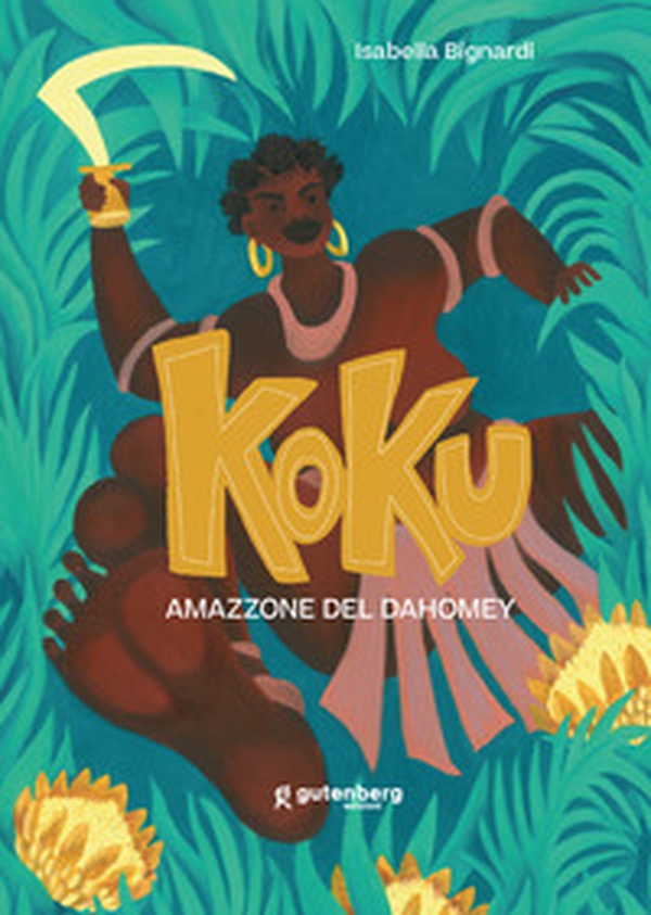 Koku. Amazzone del Dahomey - Librerie.coop Koku. Amazzone del Dahomey - Librerie.coop