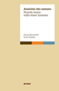 Amicizie che aiutano. Piccole storie sullo stare insieme - Librerie.coop