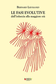 Le fasi evolutive dall'infanzia alla maggiore età - Librerie.coop