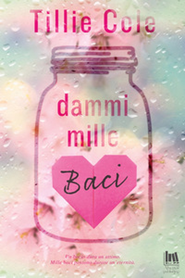 Dammi mille baci - Librerie.coop Dammi mille baci - Librerie.coop