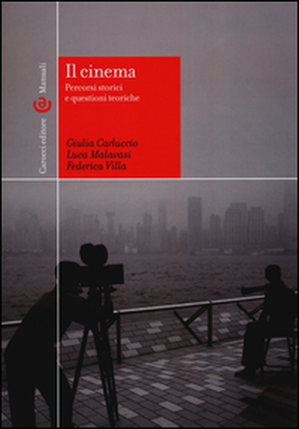 Il cinema. percorsi storici e questioni teoriche - Librerie.coop Il cinema. percorsi storici e questioni teoriche - Librerie.coop