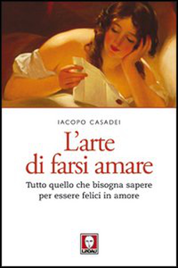 L'arte di farsi amare. Tutto quello che bisogna sapere per essere felici in amore - Librerie.coop L'arte di farsi amare. Tutto quello che bisogna sapere per essere felici in amore - Librerie.coop