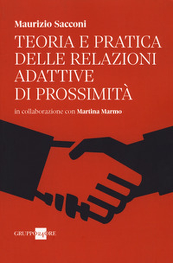 Teoria e pratica delle relazioni adattive di prossimità - Librerie.coop Teoria e pratica delle relazioni adattive di prossimità - Librerie.coop
