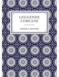Leggende coreane - Librerie.coop Leggende coreane - Librerie.coop