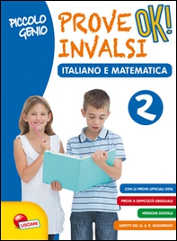 Piccolo genio. Prove INVALSI OK. Italiano e matematica. Per la Scuola elementare - Librerie.coop Piccolo genio. Prove INVALSI OK. Italiano e matematica. Per la Scuola elementare - Librerie.coop