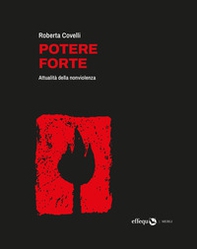 Potere forte. Attualità della nonviolenza - Librerie.coop