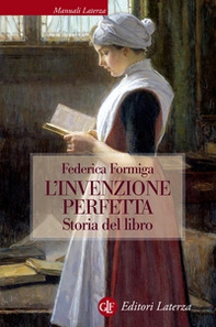 L'invenzione perfetta. Storia del libro - Librerie.coop