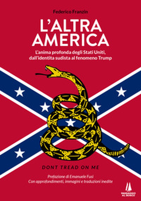 L'altra America. L'anima profonda degli Stati Uniti, dall'identità sudista al fenomeno Trump - Librerie.coop L'altra America. L'anima profonda degli Stati Uniti, dall'identità sudista al fenomeno Trump - Librerie.coop