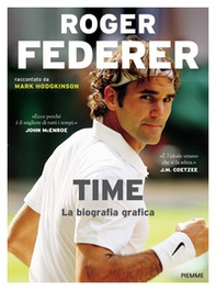 Roger Federer. Time. La biografia grafica - Librerie.coop