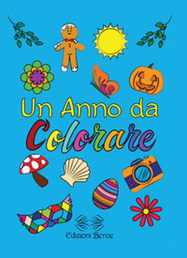 Un anno da colorare - Librerie.coop Un anno da colorare - Librerie.coop