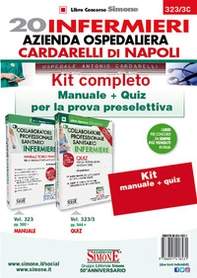 20 infermieri azienda ospedaliera Cardarelli di Napoli. Kit completo. Manuale + quiz per la prova preselettiva - Librerie.coop 20 infermieri azienda ospedaliera Cardarelli di Napoli. Kit completo. Manuale + quiz per la prova preselettiva - Librerie.coop