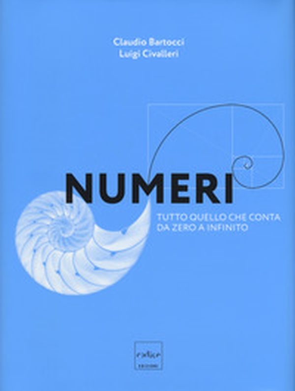 Numeri. Tutto quello che conta da zero a infinito - Librerie.coop Numeri. Tutto quello che conta da zero a infinito - Librerie.coop