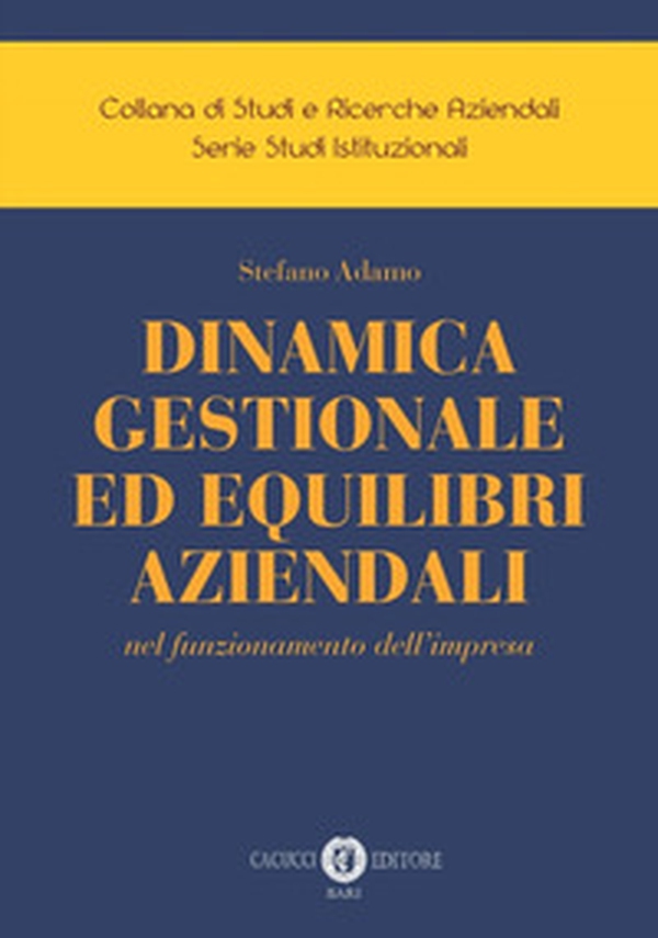 Dinamica gestionale ed equilibri aziendali nel funzionamento dell'impresa - Librerie.coop Dinamica gestionale ed equilibri aziendali nel funzionamento dell'impresa - Librerie.coop