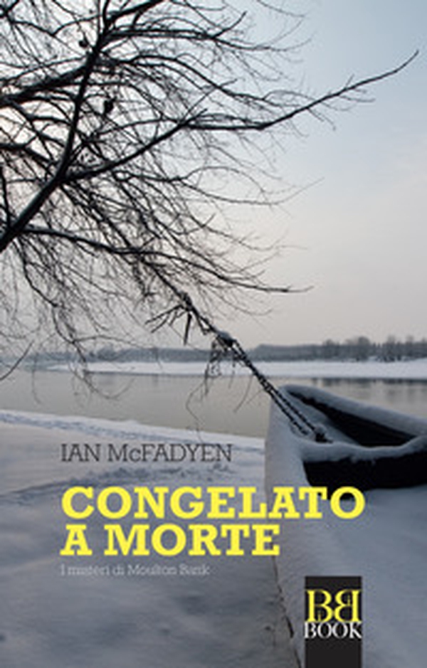 Congelato a morte. I misteri di Moulton Bank - Librerie.coop Congelato a morte. I misteri di Moulton Bank - Librerie.coop