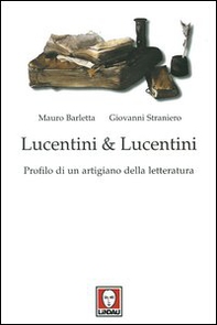 Lucentini & Lucentini. Profilo di un artigiano della letteratura - Librerie.coop