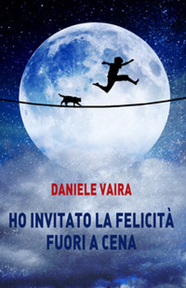Ho invitato la felicità fuori a cena - Librerie.coop Ho invitato la felicità fuori a cena - Librerie.coop