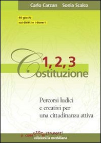 1, 2, 3 Costituzione. Percorsi ludici e creativi per una cittadinanza attiva - Librerie.coop