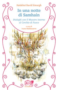 In una notte di Samhain. Dialoghi con il maestro intorno al cerchio di fuoco - Librerie.coop