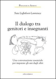 Dialoghi tra genitori e insegnanti. Una conversazione essenziale per imparare uno dall'altro - Librerie.coop Dialoghi tra genitori e insegnanti. Una conversazione essenziale per imparare uno dall'altro - Librerie.coop