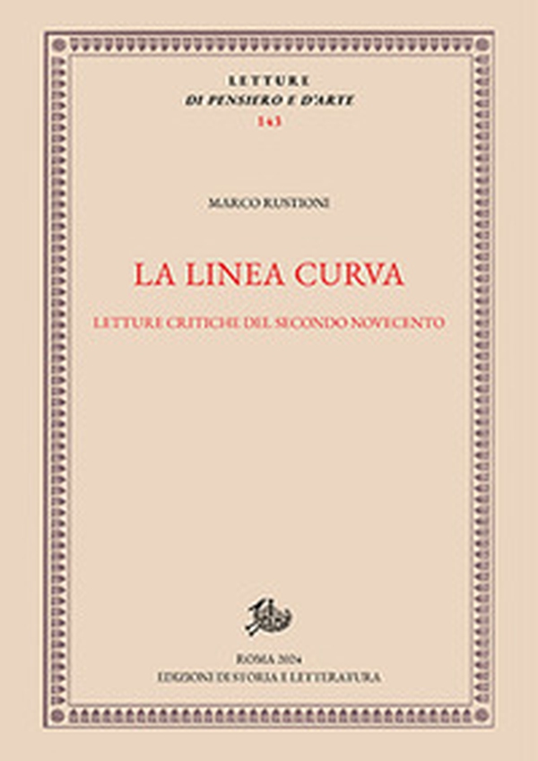 La linea curva. Letture critiche del secondo Novecento - Librerie.coop La linea curva. Letture critiche del secondo Novecento - Librerie.coop