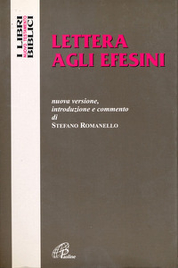 Lettera agli Efesini. Nuova versione, introduzione e commento - Librerie.coop Lettera agli Efesini. Nuova versione, introduzione e commento - Librerie.coop