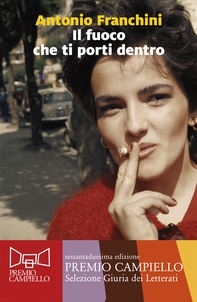 Il fuoco che ti porti dentro - Librerie.coop Il fuoco che ti porti dentro - Librerie.coop